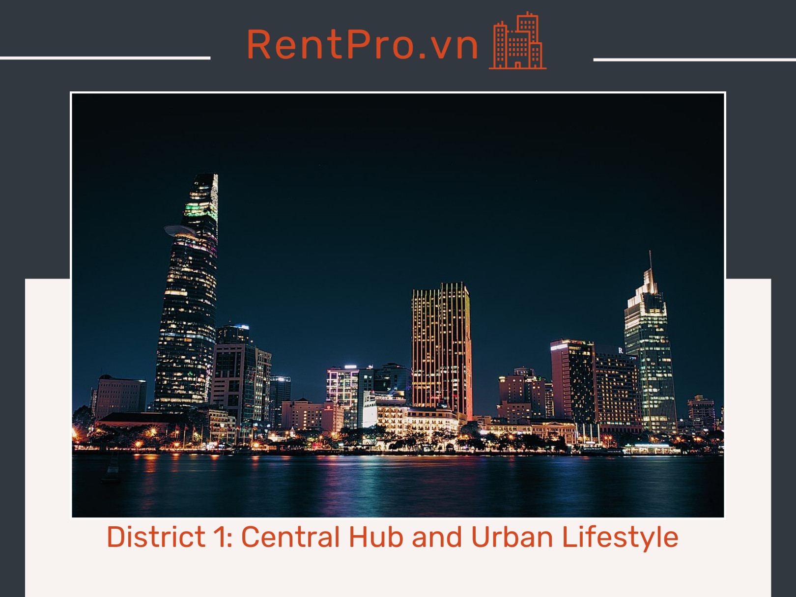 District 1: Central Hub and Urban Lifestyle